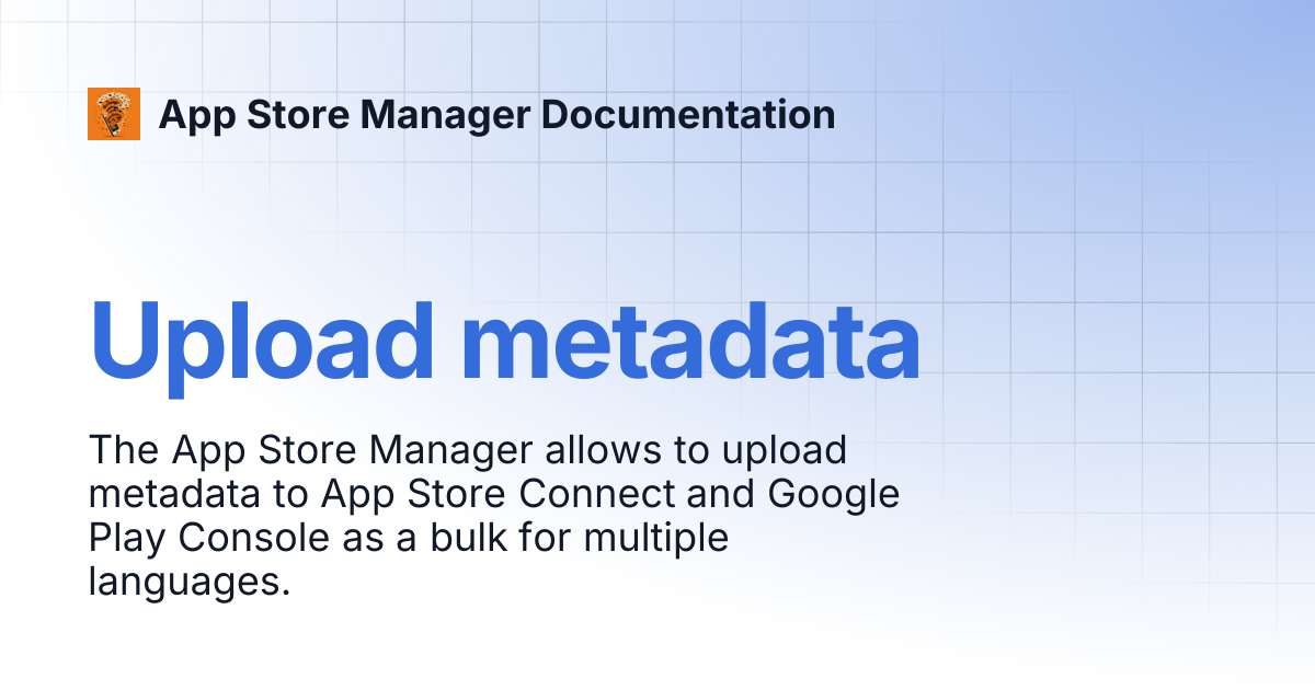 Upload metadata | App Store Manager Documentation