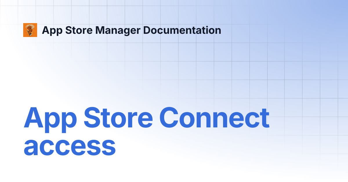 App Store Connect access | App Store Manager Documentation